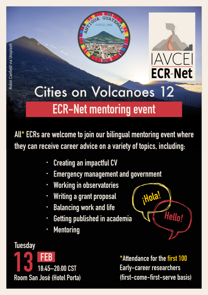 ECR-Net mentoring event. All ECRs are welcome to join our bilingual mentoring event where they can receive career advice on a variety of topics. When? Tuesday 13th February, 18:45–20:00 CST. Where? Room San José (Hotel Porta), La Antigua, Guatemala